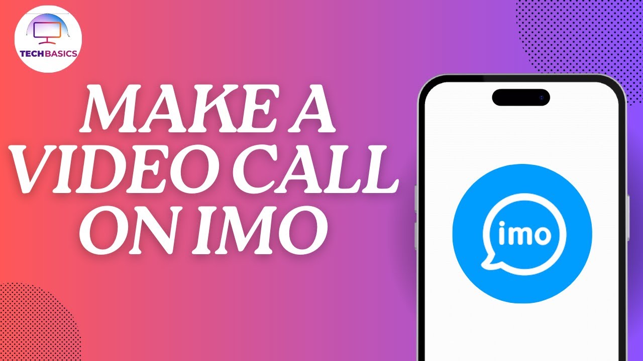 How to Make a Video Call on IMO