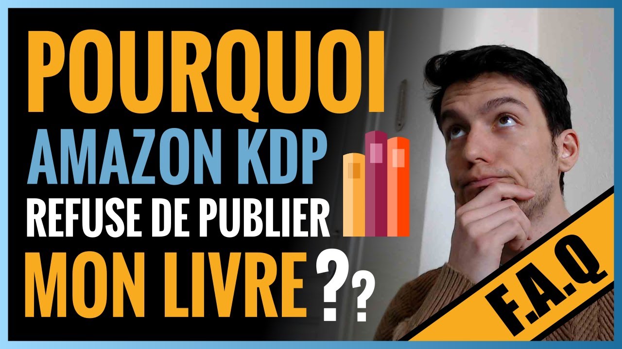 F.A.Q : Les ERREURS que vous pouvez rencontrer lors de la MISE EN LIGNE sur Amazon KDP