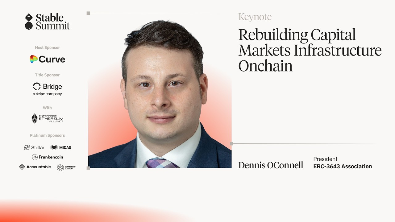 Dennis O'Connell, ERC-3643 Association | Rebuilding Capital Markets Infrastructure Onchain
