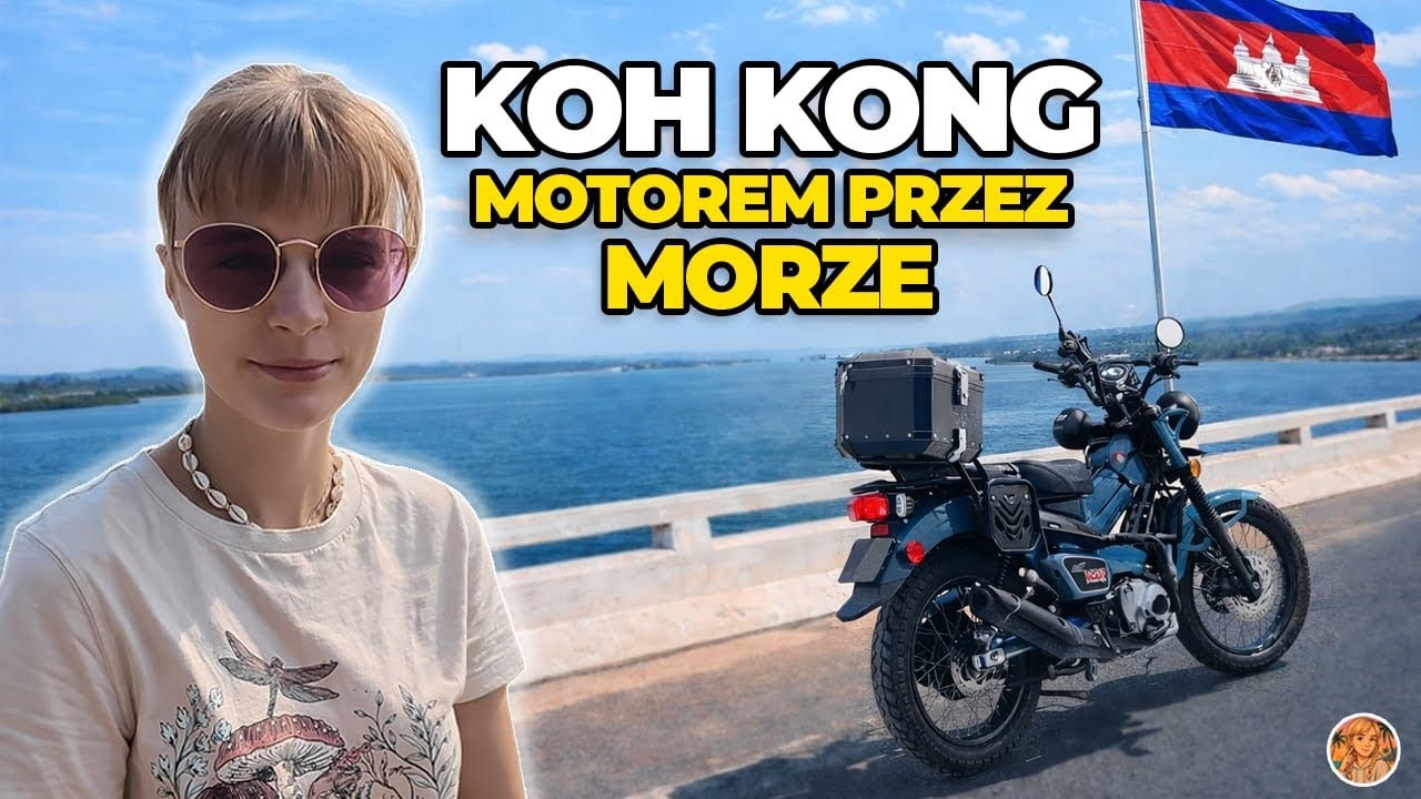 KOH KONG | Motorem przez morze! 🌊 