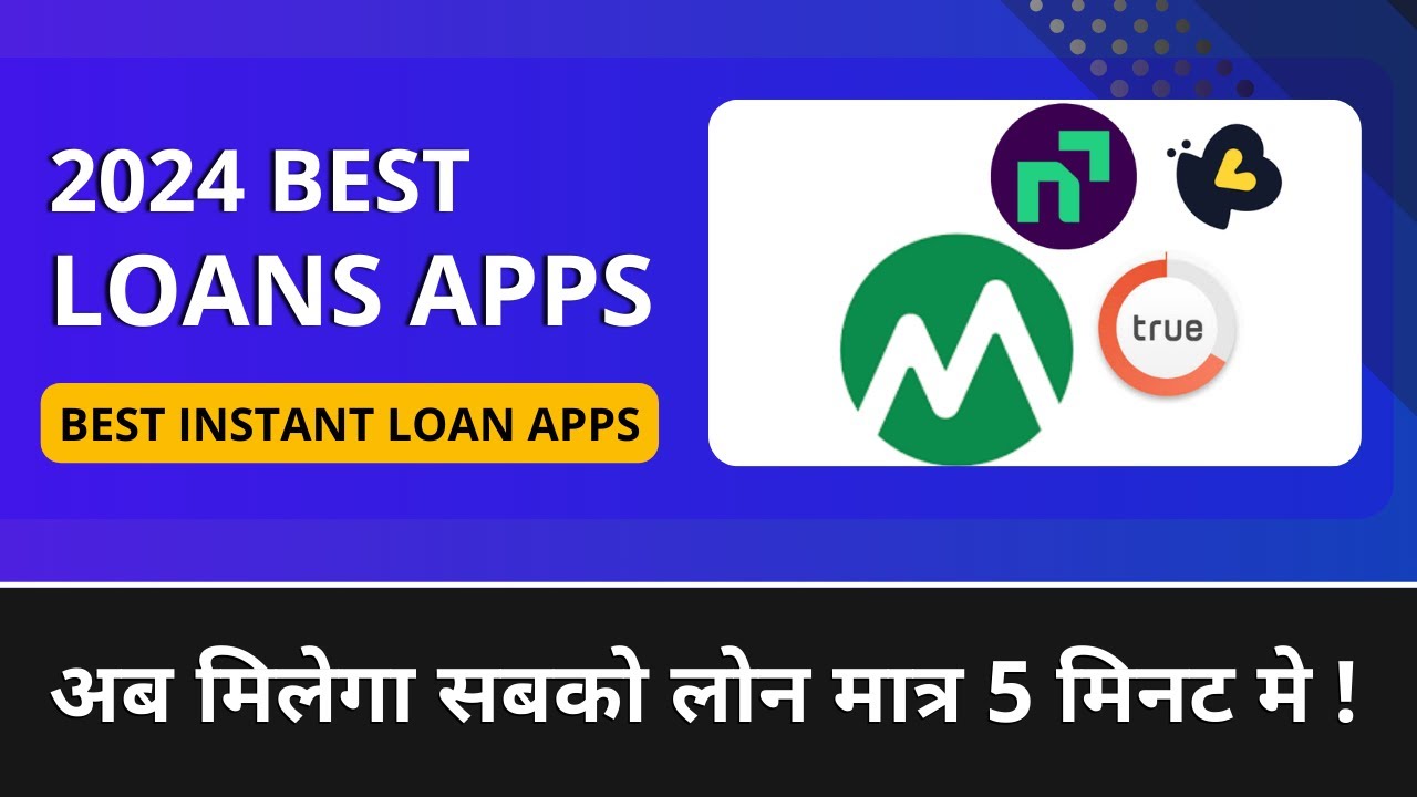 Best Loan Application in 2024. Instant Loan Apps.