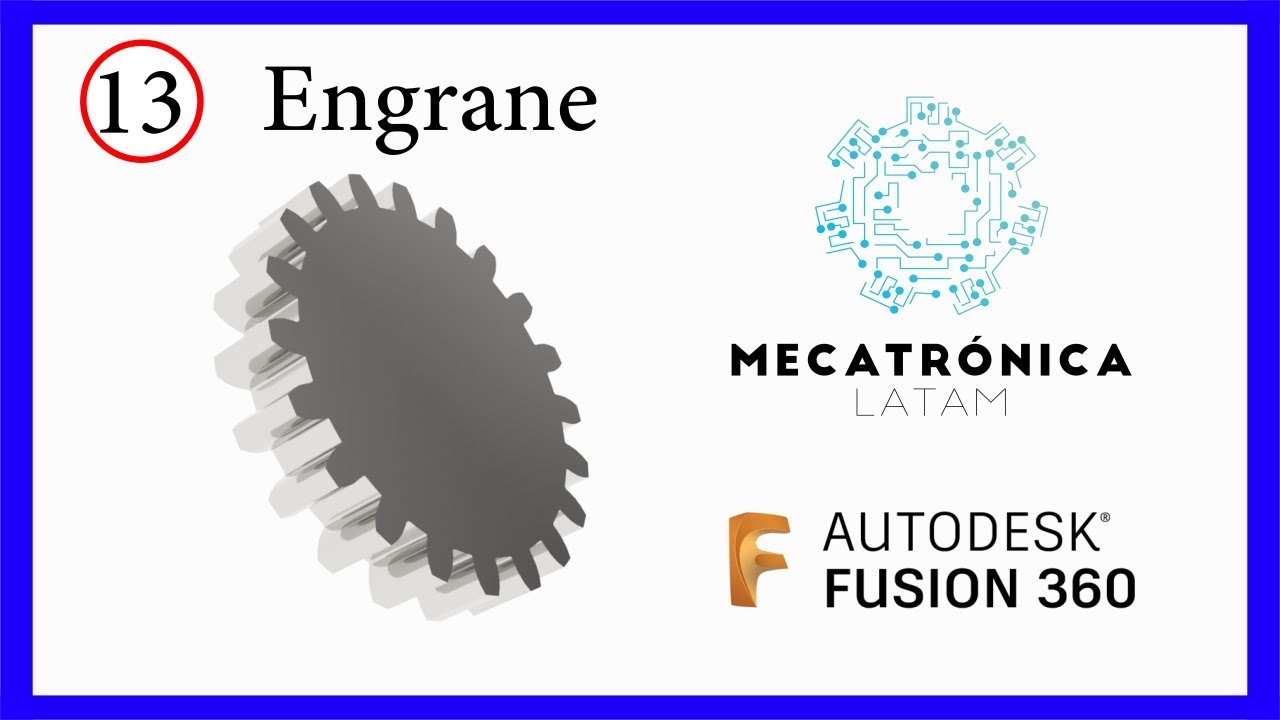 🔴 Fusion 360 - Modelado 3D de un Engrane ⚙ | Mecatrónica LATAM