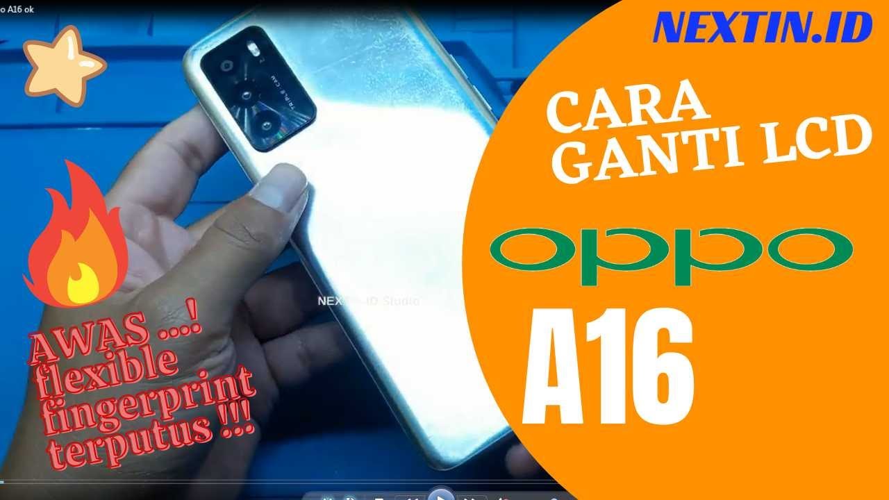 🌞STEP BY STEP 🔥● ||●GANTI LCD OPPO A16🌚☆