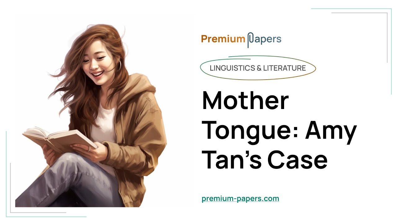 Mother Tongue: Amy Tan's Case - Essay Example
