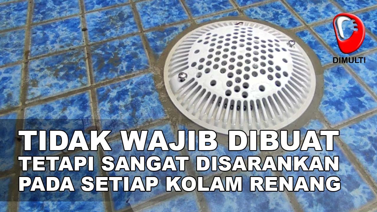 FUNGSI JALUR PIPA MAINDRAIN UNTUK SEMUA SISTEM SIRKULASI KOLAM RENANG