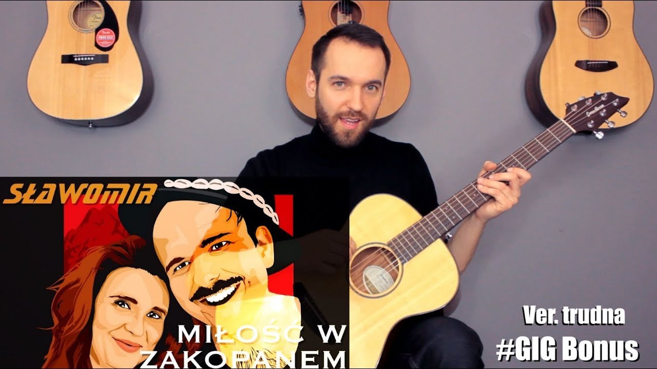 Sławomir  - Miłość w Zakopanem | Lekcja Gitary | GIG wersja trudna