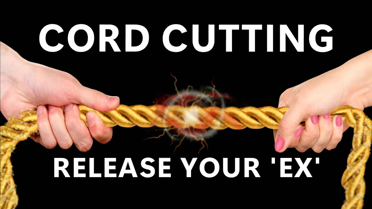 Cord Cutting Meditation to Release Your Ex & Heal Your Heart