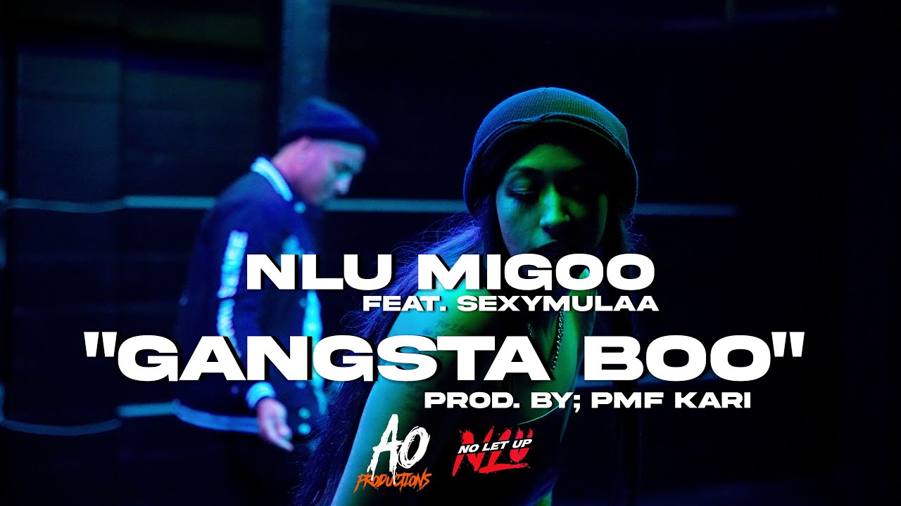 NLU Migoo Ft. SexyMulaa - Gangsta Boo (Official Video) [Prod by. PMF Kari]