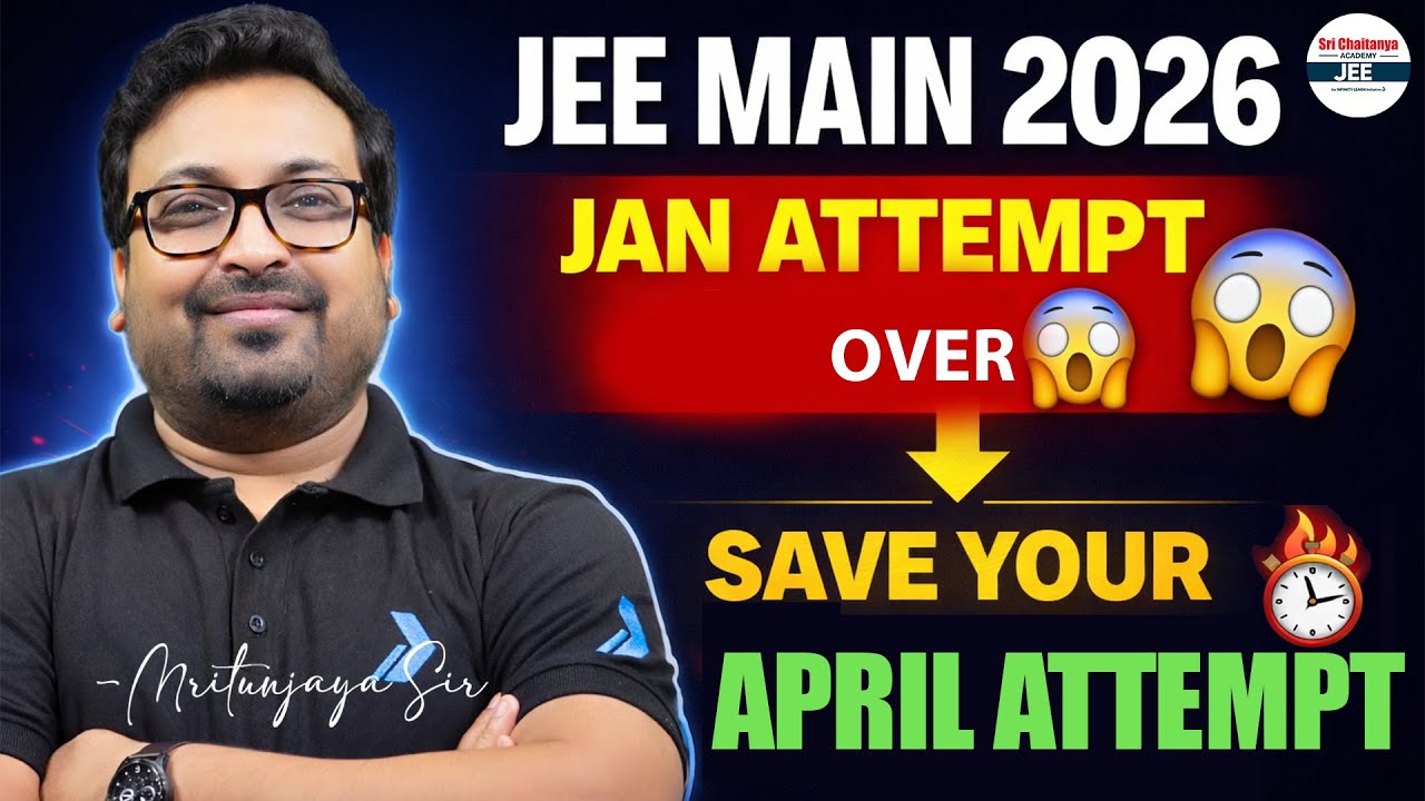 JEE Main 2026 Jan Attempt OVER 😌 Save Your April Attempt 🔥Strategy for April Attempt & JEE Advanced