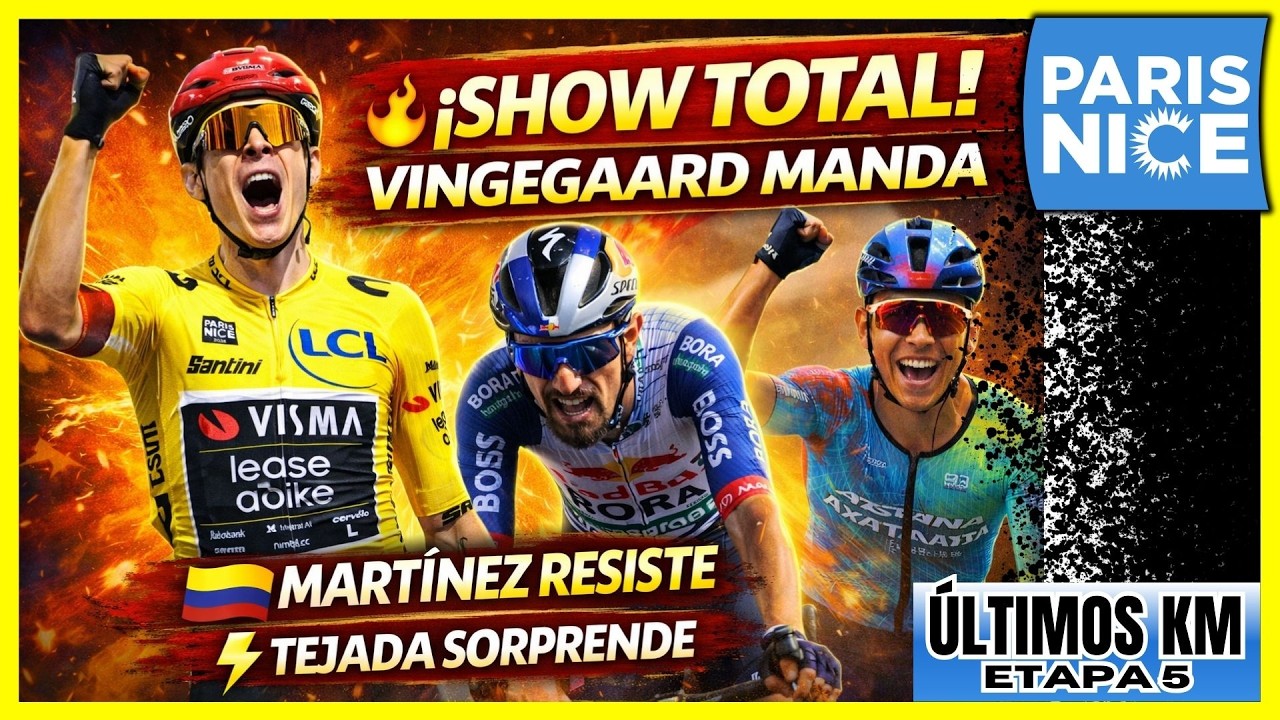 🔥¡SHOW TOTAL! Vingegaard domina y Colombia responde con Martínez y Tejada / FINAL ETAPA 5 PARIS NICE