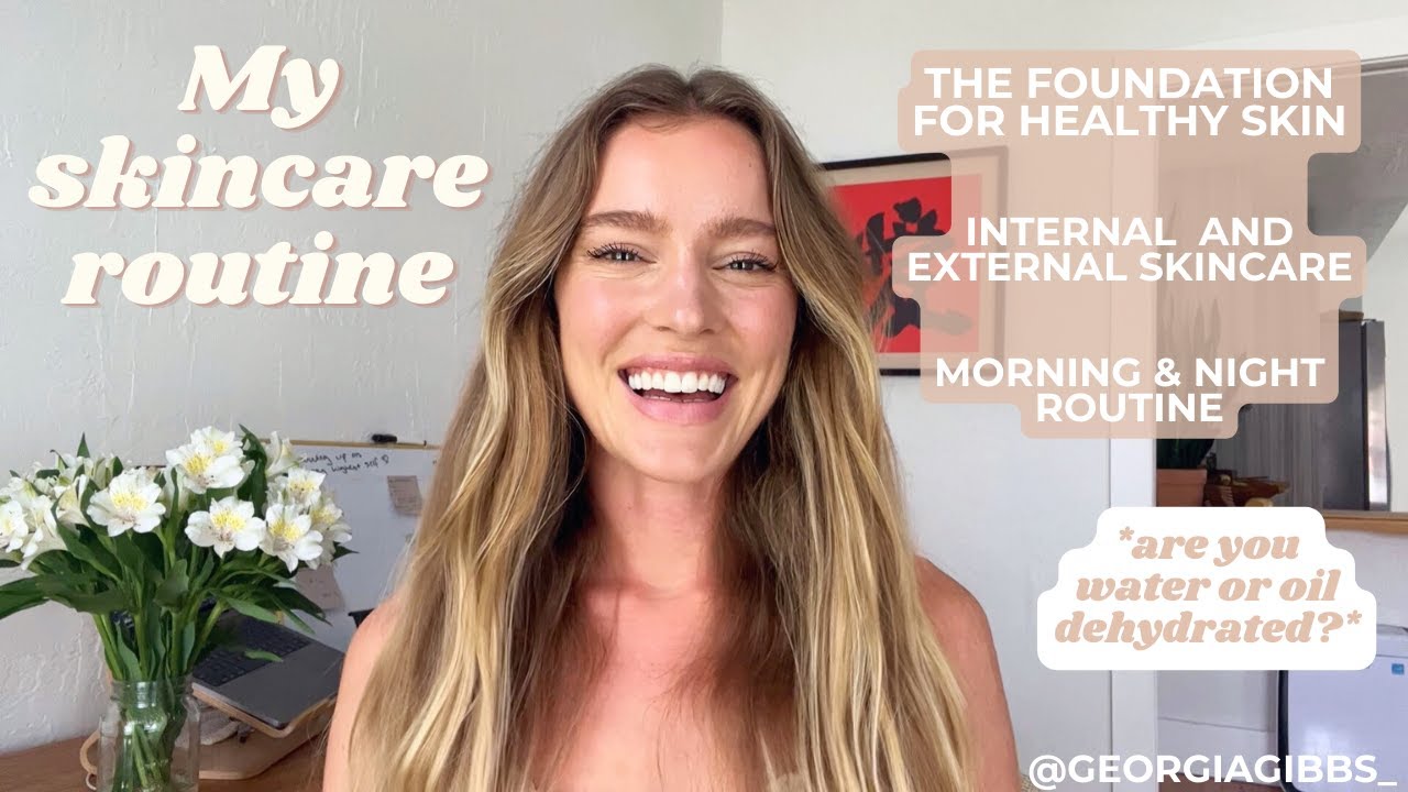 My Skincare Routine | Sensitive skin skincare | Oil vs water dehydration | Georgia Gibbs