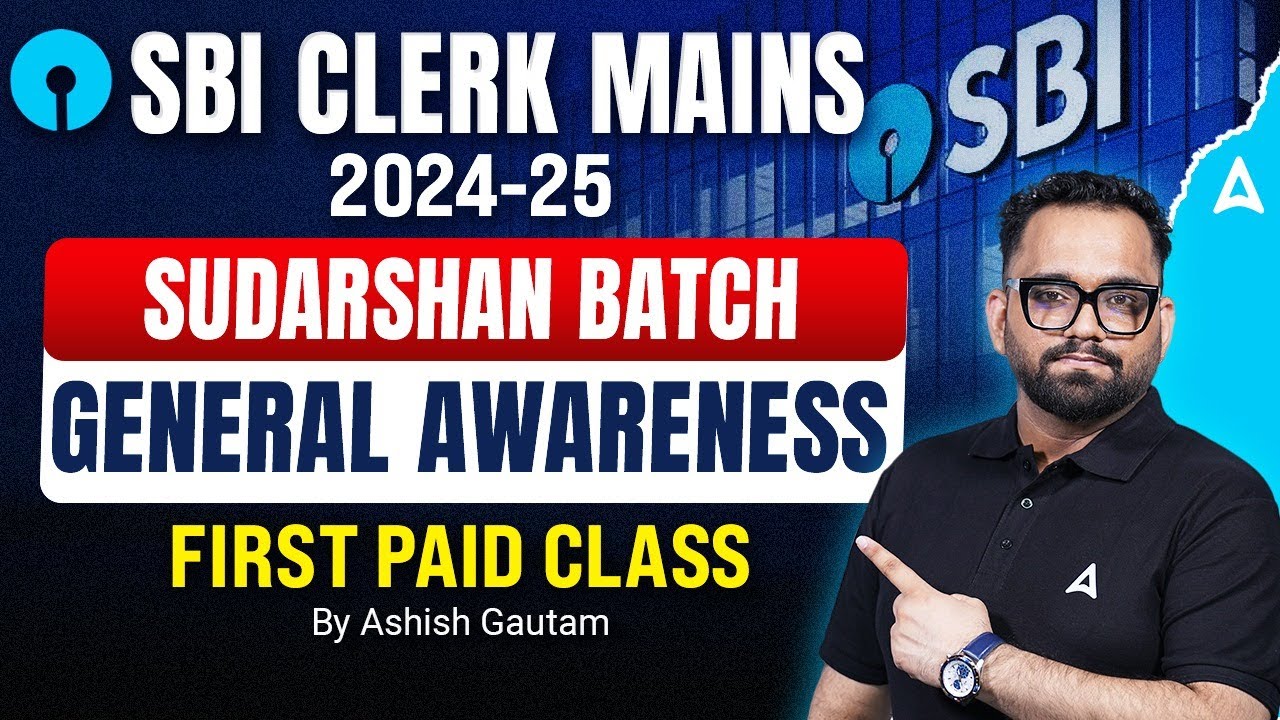 SBI Clerk Mains 2024-25 General Awareness Class 1 | Sudarshan by Ashish Gautam | Bank Exams GA