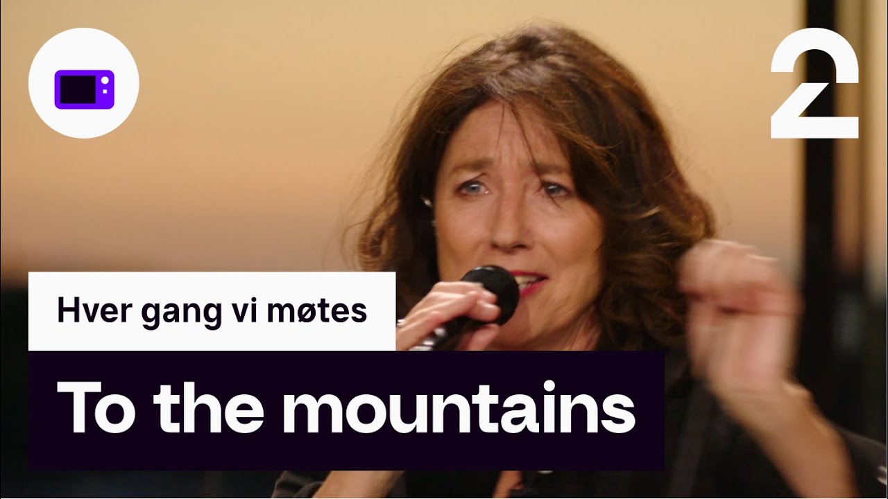 Maj Britt Andersen & Jarle Bernhoft | To the Mountains | TV 2