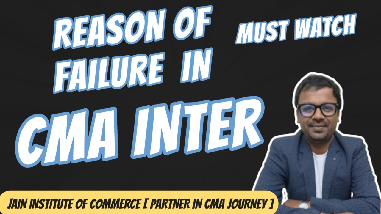 REASON OF YOUR FAILURE IN CMA INTER [ MISTAKES YOU MADE]