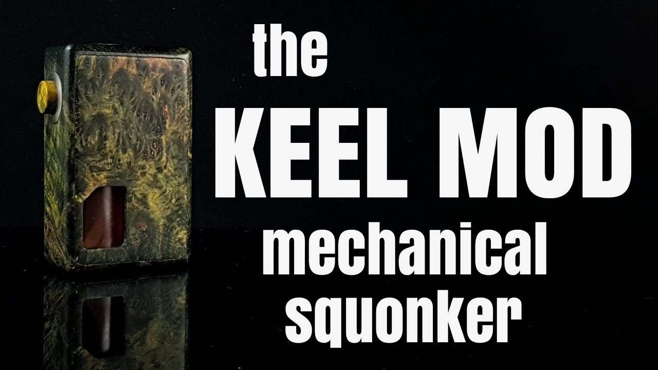 The KEEL MOD - Mech squonker, strange button...