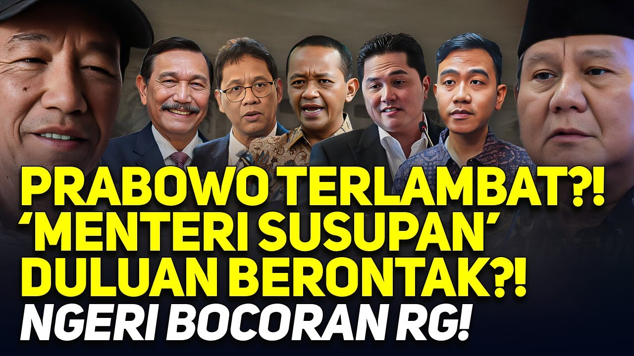 PRABOWO TERLAMBAT?! 'MENTERI SUSUPAN' DULUAN BERONTAK?! NGERI BOCORAN RG!
