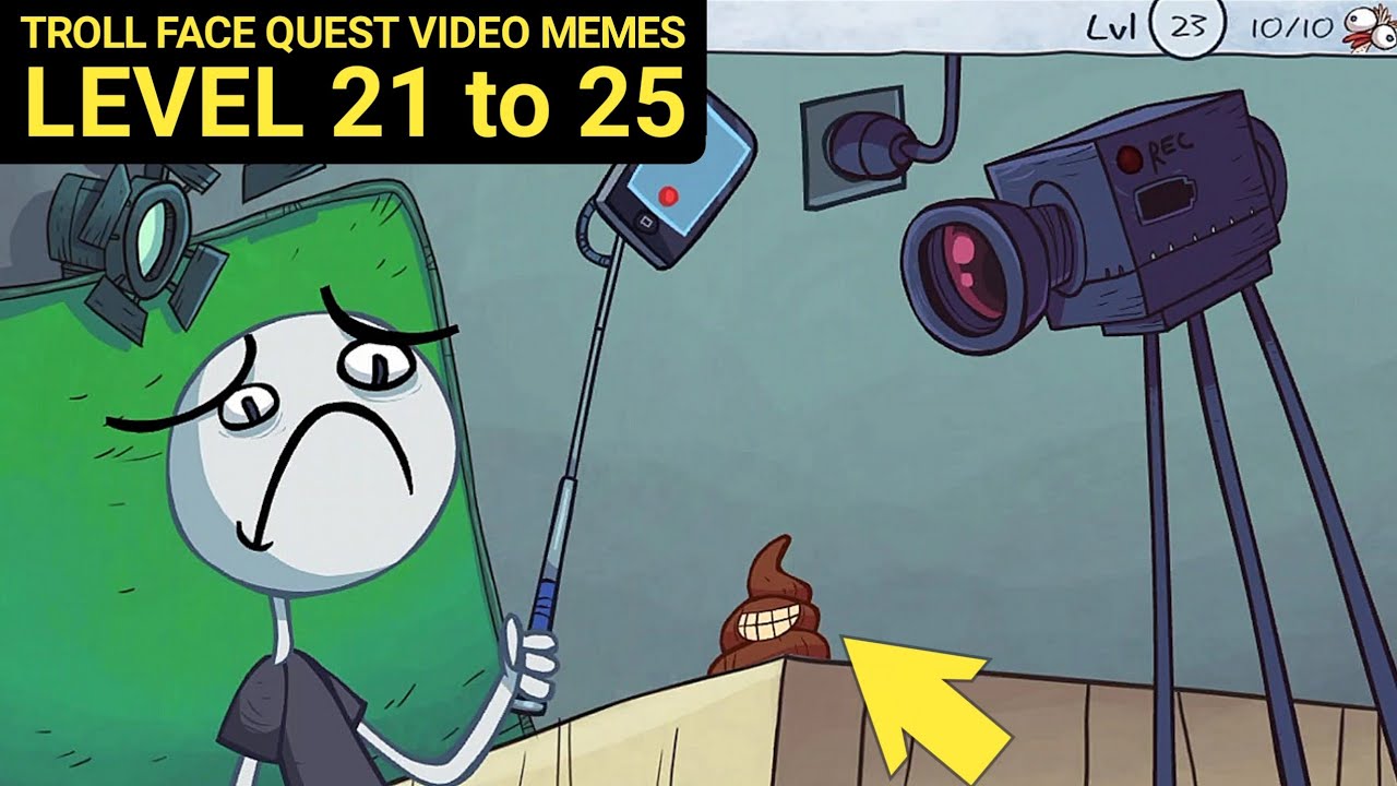 Troll Face Quest VIDEO MEMES Level 21 22 23 24 25
