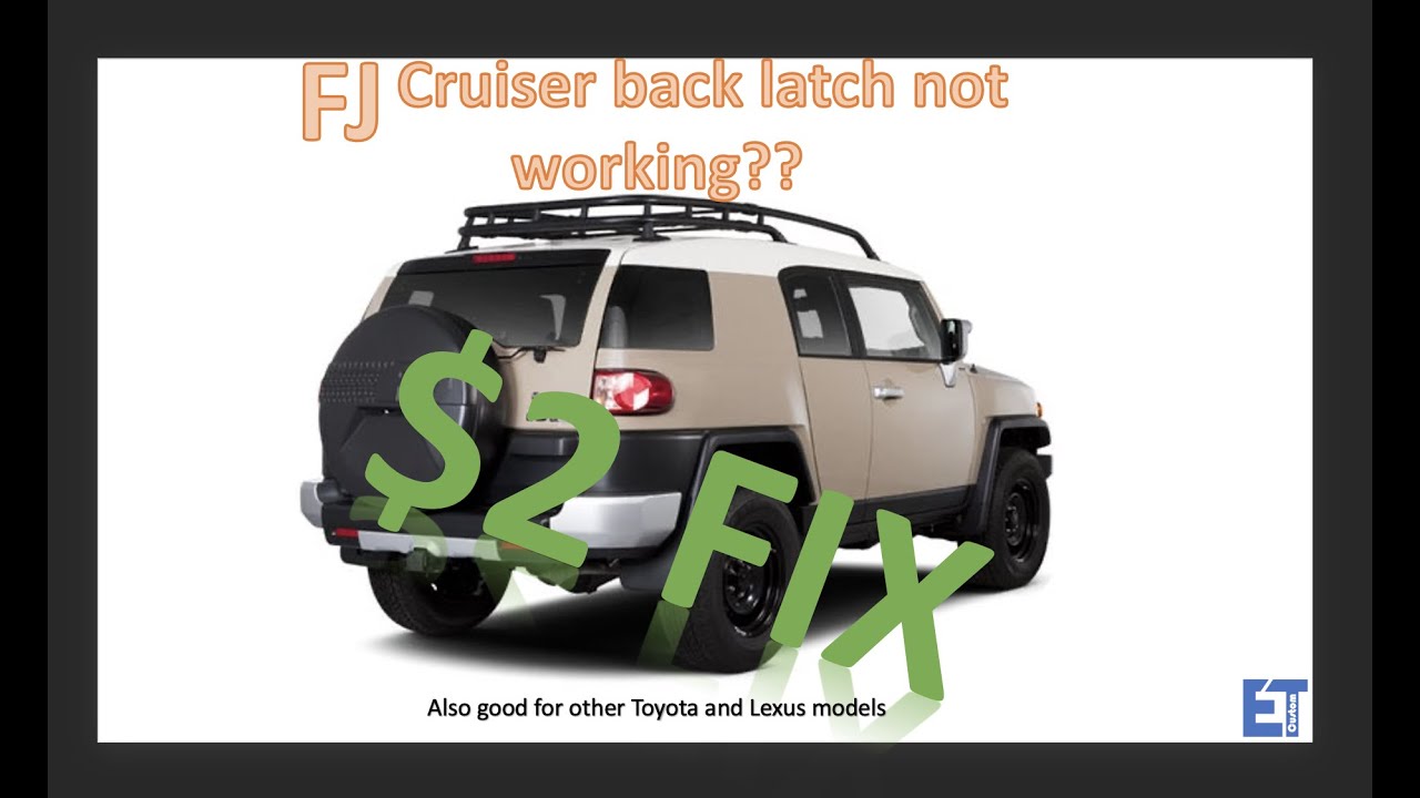 FJ Cruiser back latch not working?