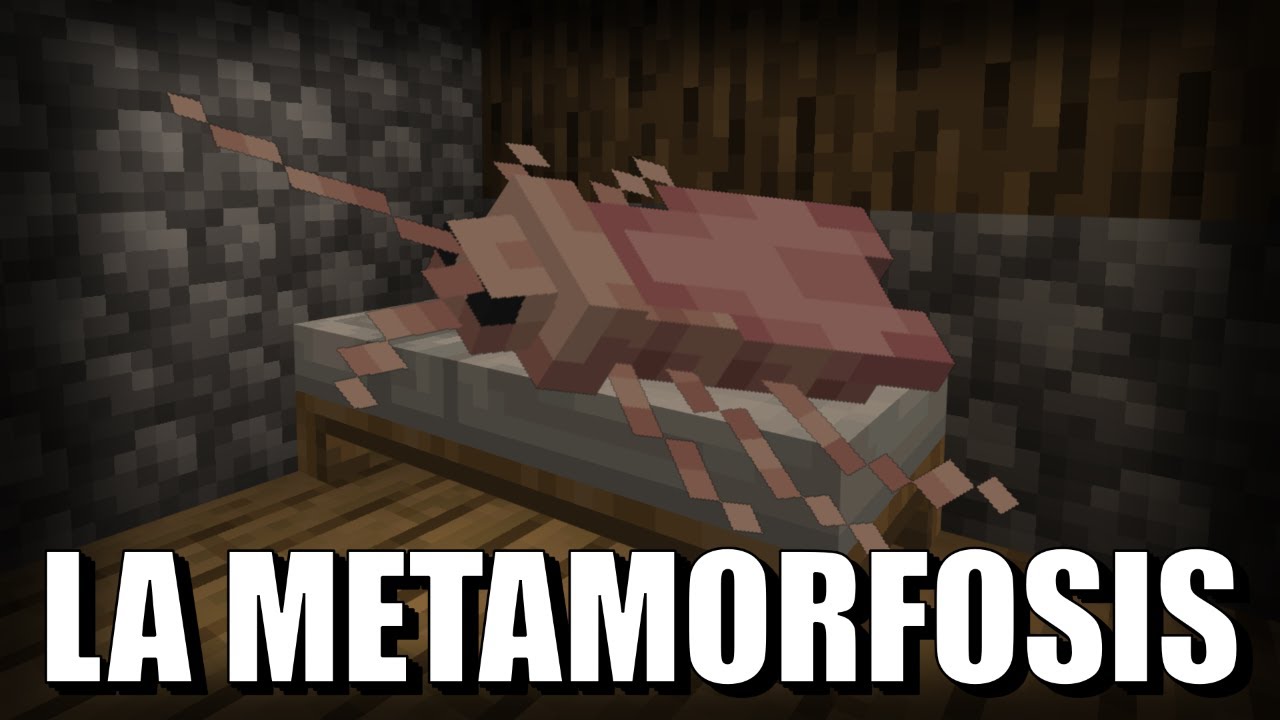 Comedia, alienación y depresión en LA METAMORFOSIS / Minecraft