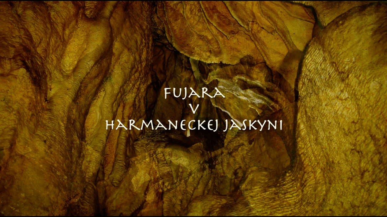 FUJARA V HARMAECKEJ JASKYNI