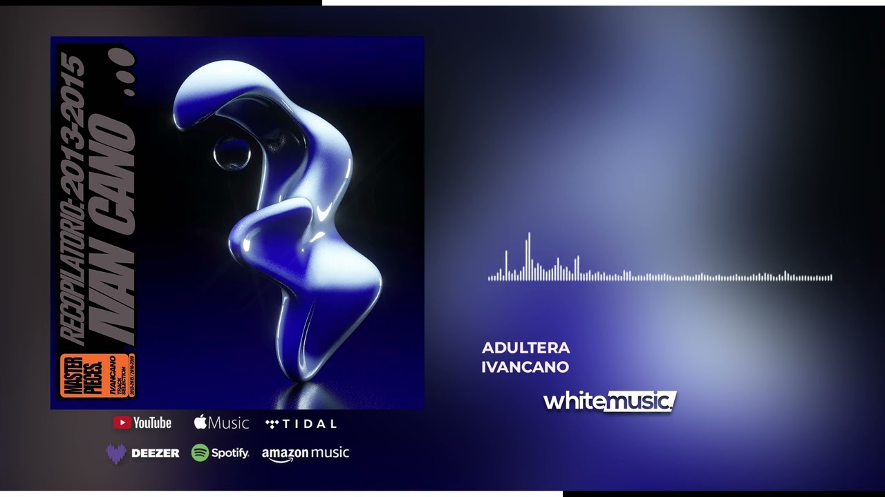 Ivancano -Adultera (Remasterizada) (Visualizer)