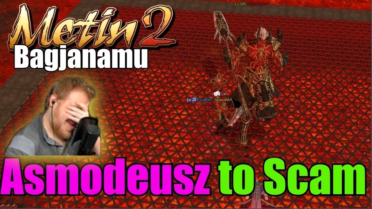 Metin2 Bagjanamu - Asmodeusz to Scam - 200 IQ posunięcie - Miksowanie Zbroi i Nasiorka #36