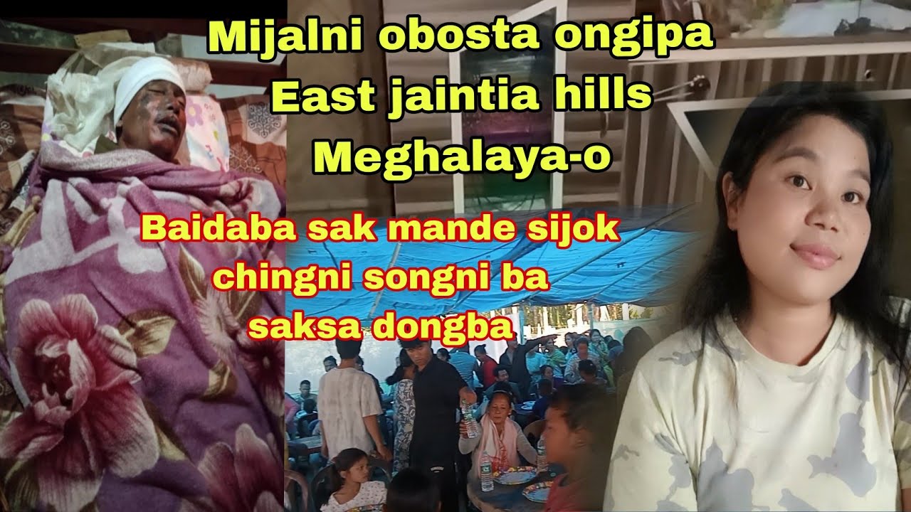 Mijalni Obosta Ongipa | East Jaintia Hills Meghalaya-o Aiao 🥺 ||