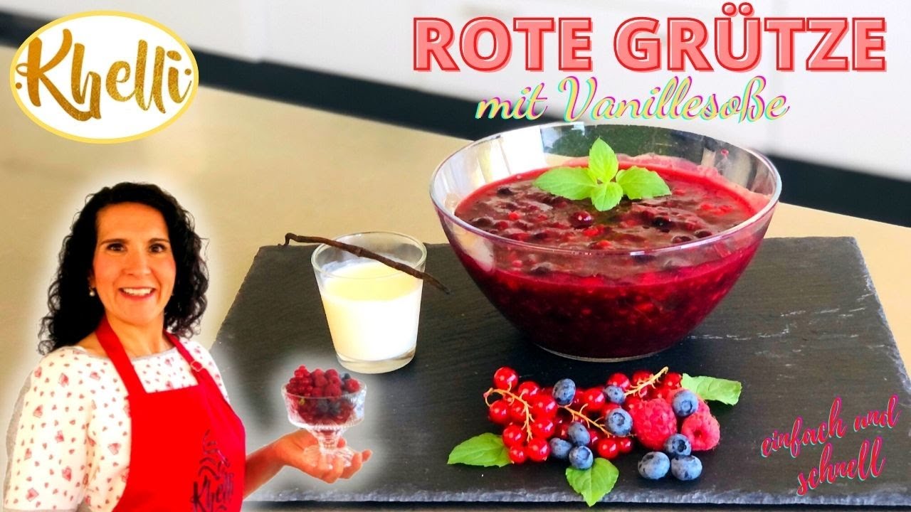 Rote Grütze mit Vanillesoße selber machen / fruchtige Nachspeise / Khellis Backwelt