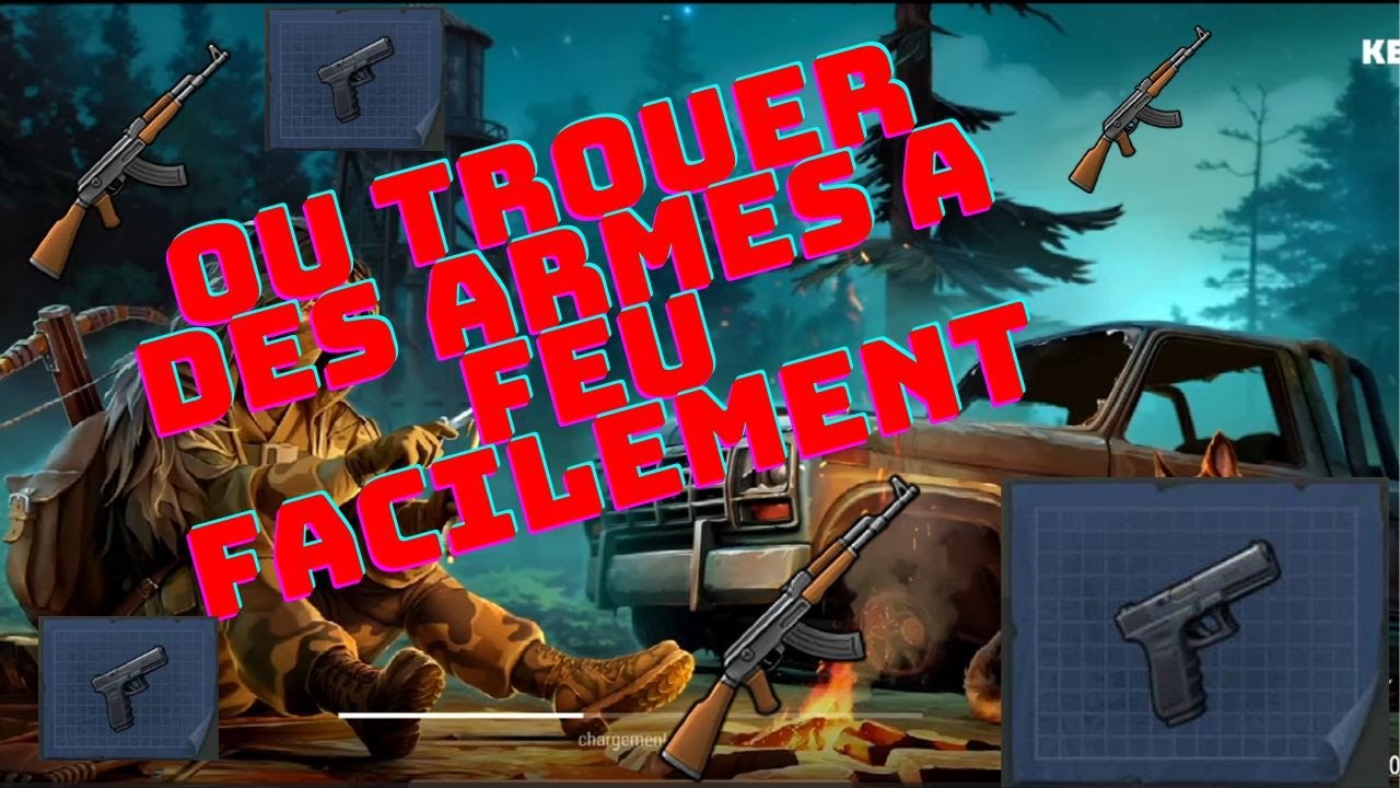 Obtenir des arme a feu facilement sur last day on earth