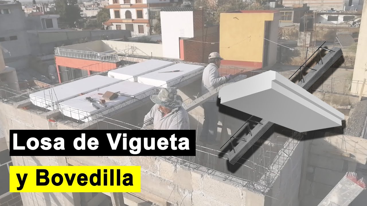 Losa de Vigueta y Bovedilla (Proceso Constructivo)