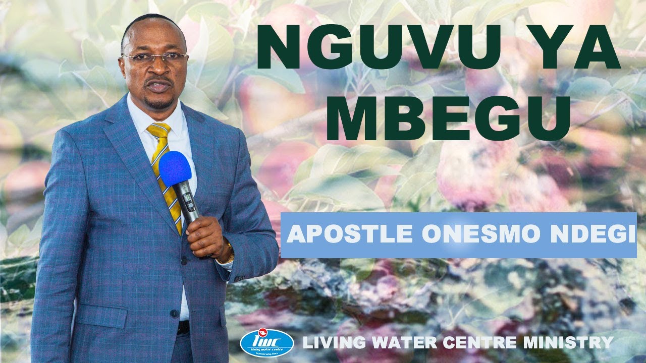NGUVU YA MBEGU - APOSTLE ONESMO NDEGI