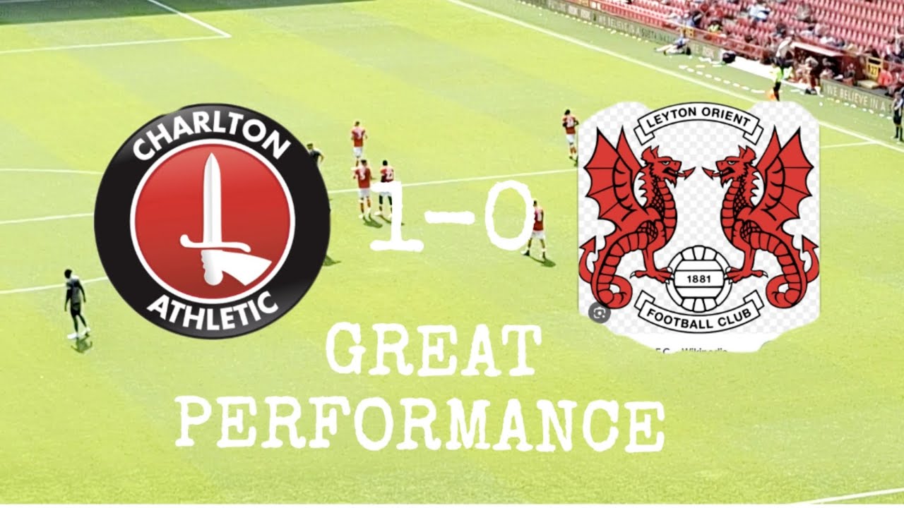DERBY DAY DELIGHT / ADDICKS CONTINUE 100% START TO THE SEASON / CHARLTON ATHLETIC 1-0 LEYTON ORIENT
