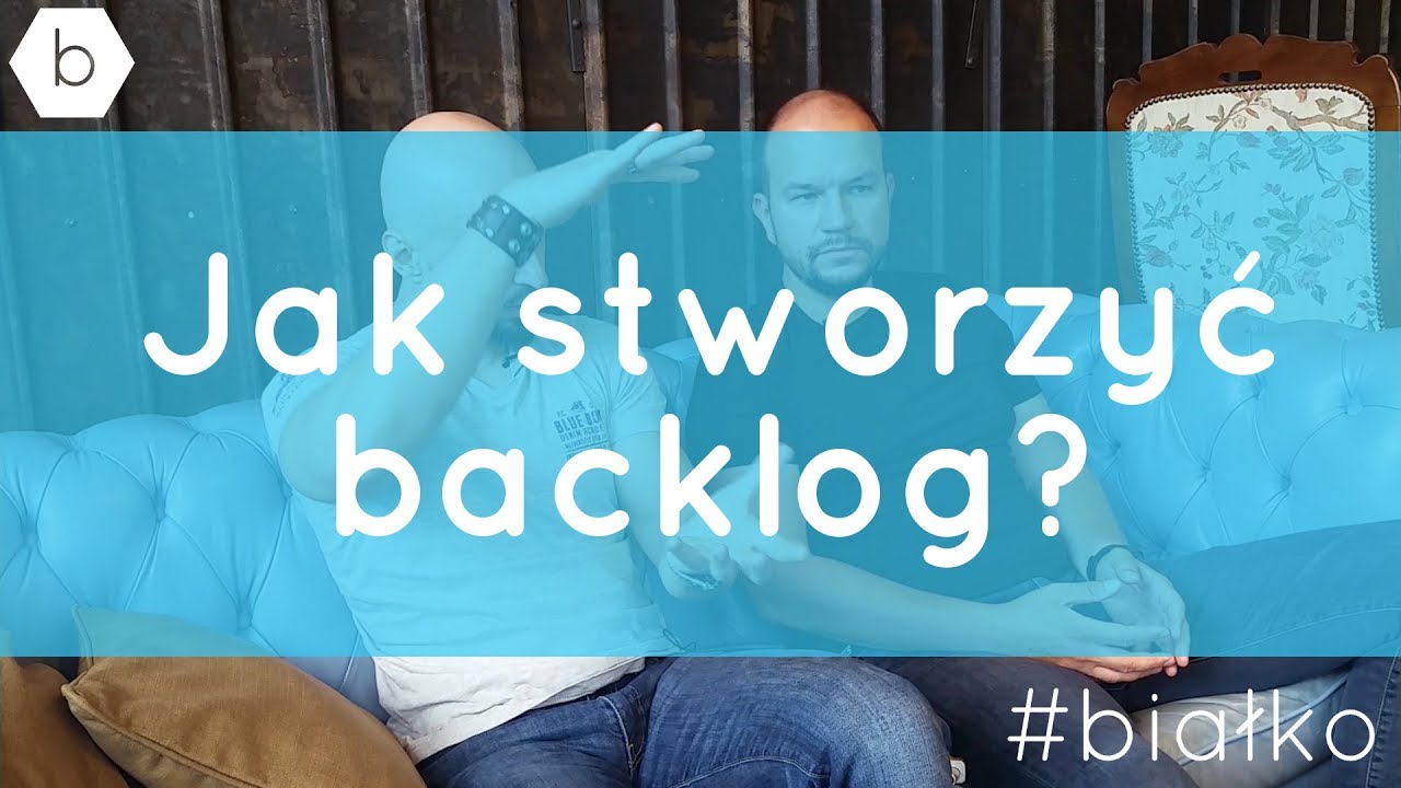 Jak stworzyć backlog?