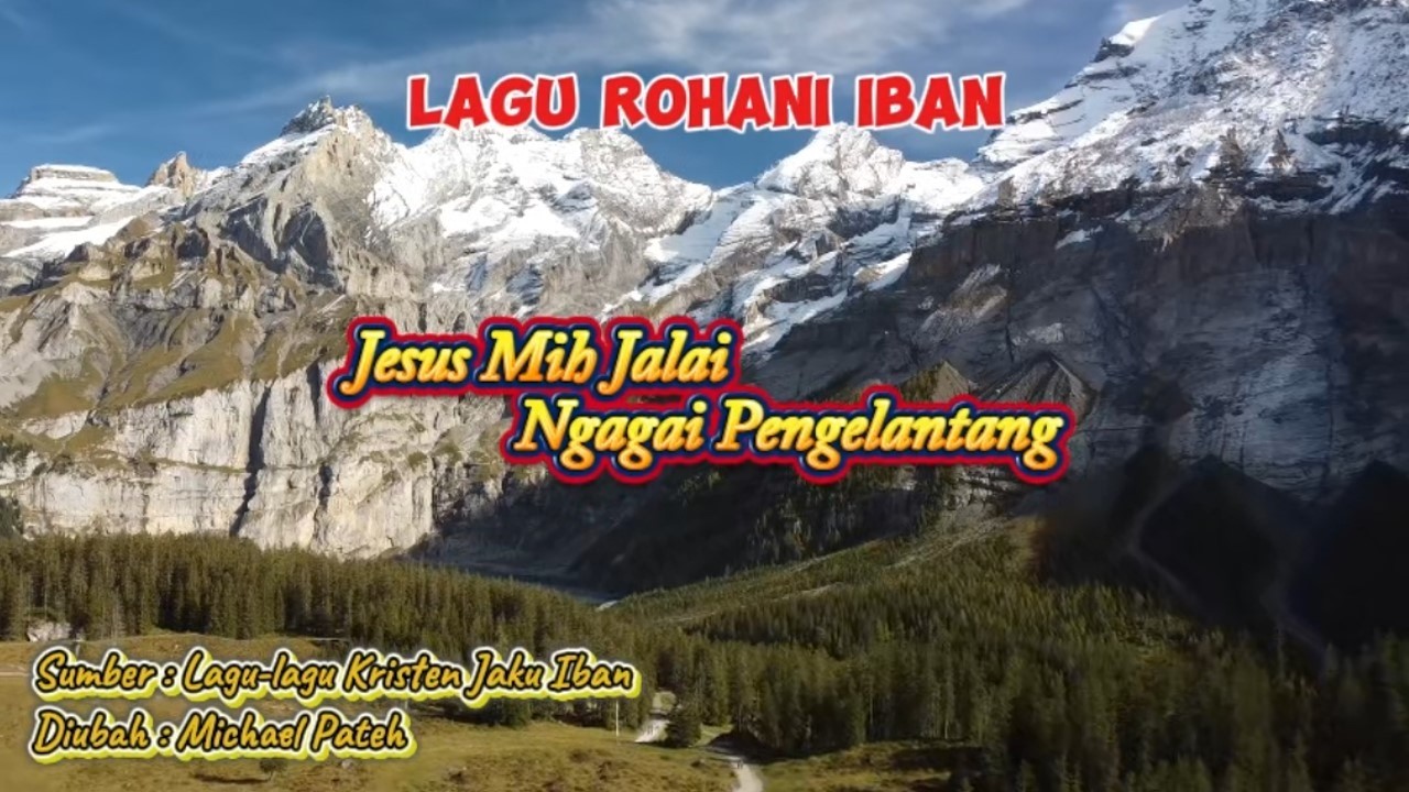 Jesus mih Jalai Ngagai Pengelantang