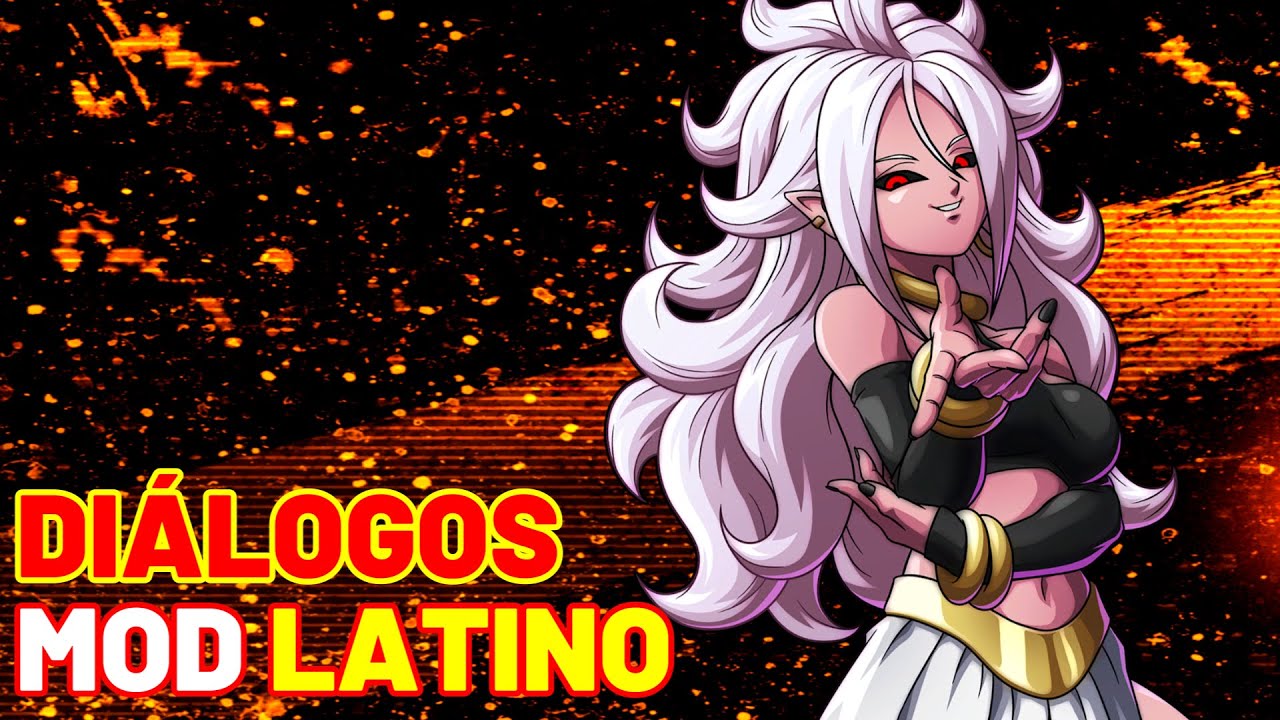 Todos los Diálogos de Androide 21 en español latino - Dragon Ball FighterZ