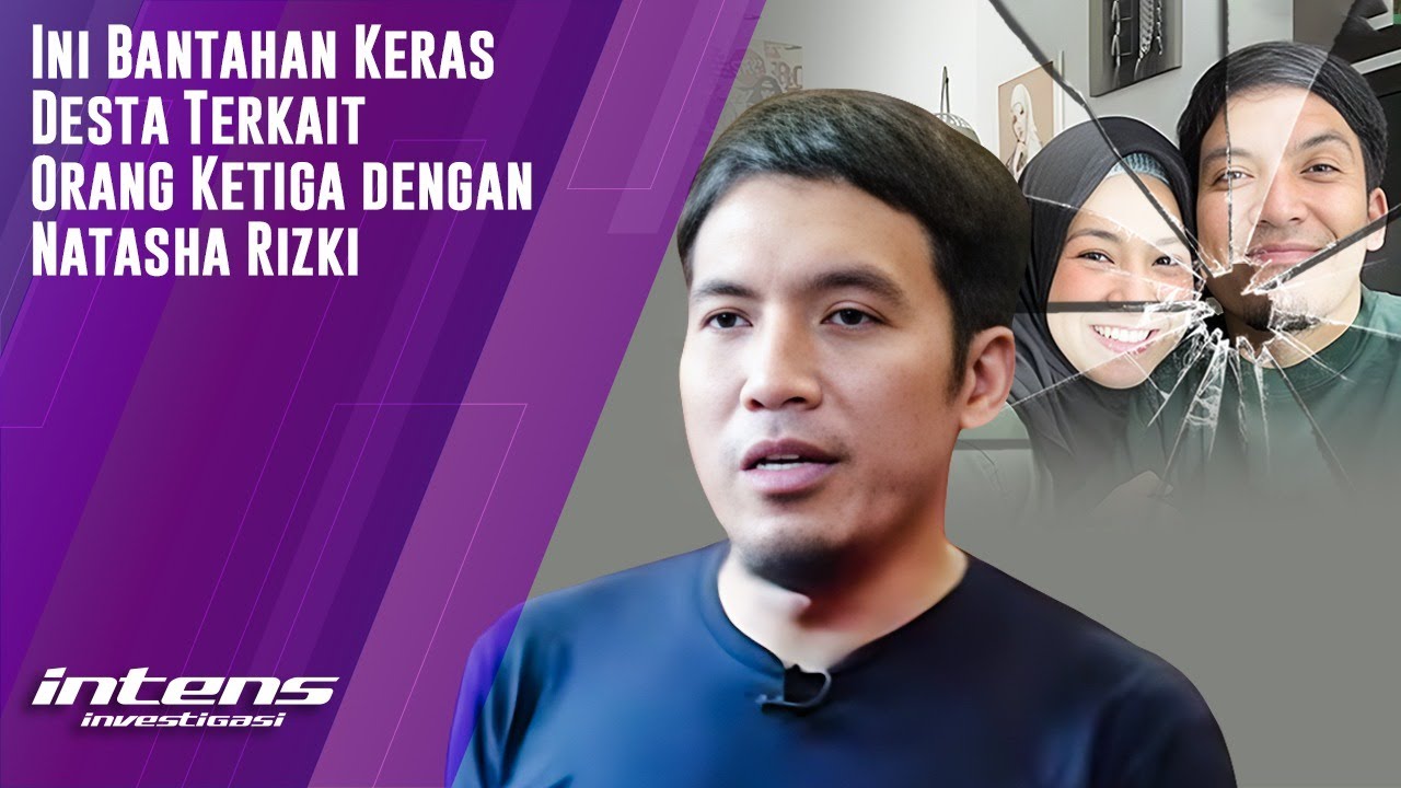 Desta Bantah Keras Adanya Orang Ketiga dalam Rumah Tangganya | Intens Investigasi | Eps 2593