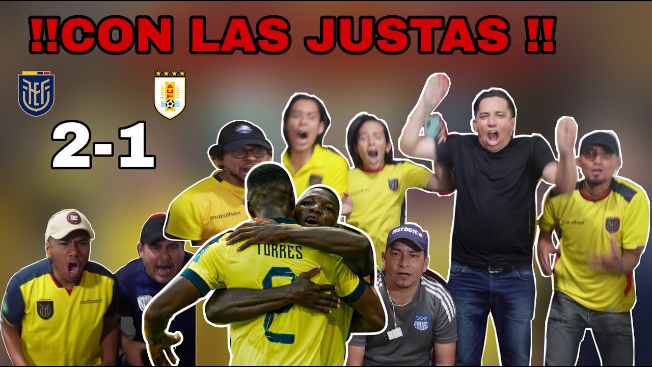 ECUADOR VS URUGUAY (2-1) /REACCIÓN DE ECUATORIANOS / ELIMINATORIAS SUDAMERICANAS