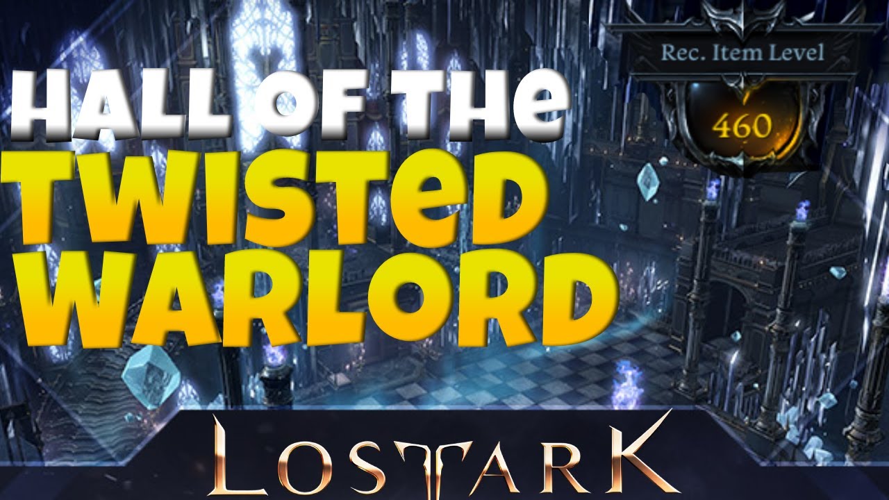Hall of the Twisted Warlord Guide!! Everything you need to know! Lost Ark
