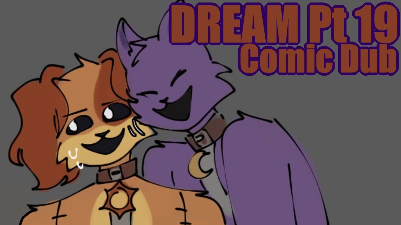 Dream Pt 19 [Озвученный комикс Poppy Playtime] Художник: @Thelilacdemon