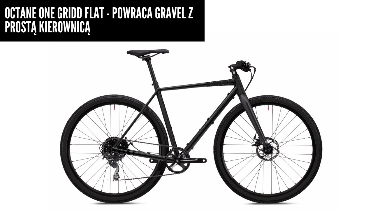 Octane One Gridd Flat - jeśli ciągle myślisz o gravelu z prostą kierownicą...