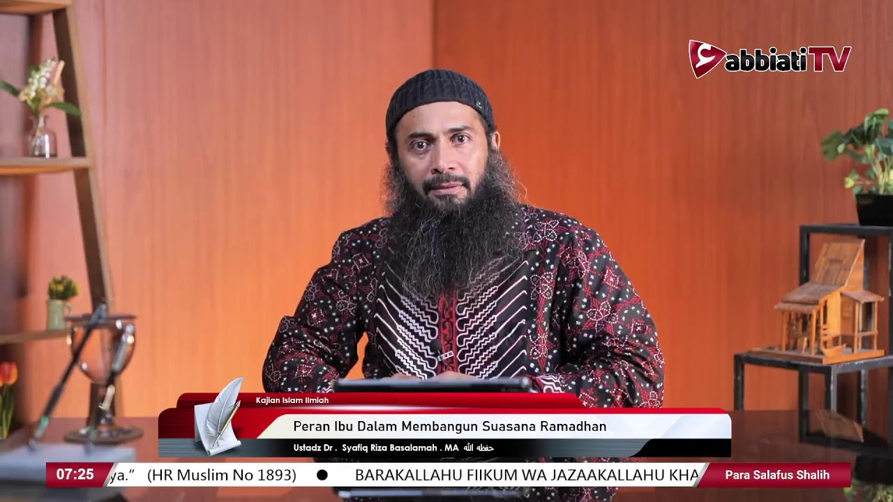 Peran Ibu Dalam Membangun Suasana Ramadhan - Ustadz Dr . Syafiq Riza Basalamah . MA  حفظه الله
