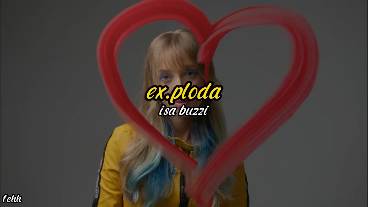 Isa Buzzi - ex.ploda (letra)