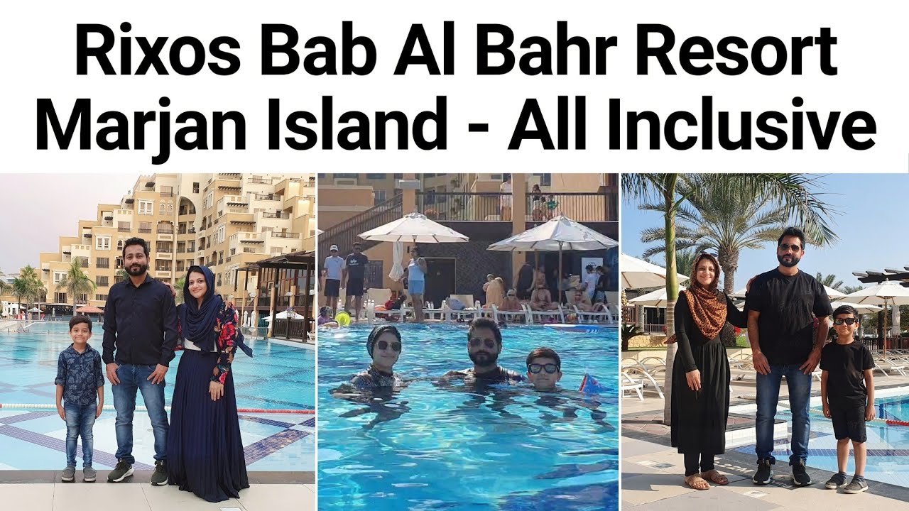 Rixos Bab Al Bahr Resort Marjan Island in Ras Al Khaimah, UAE/All Inclusive 5 Star Resort Staycation