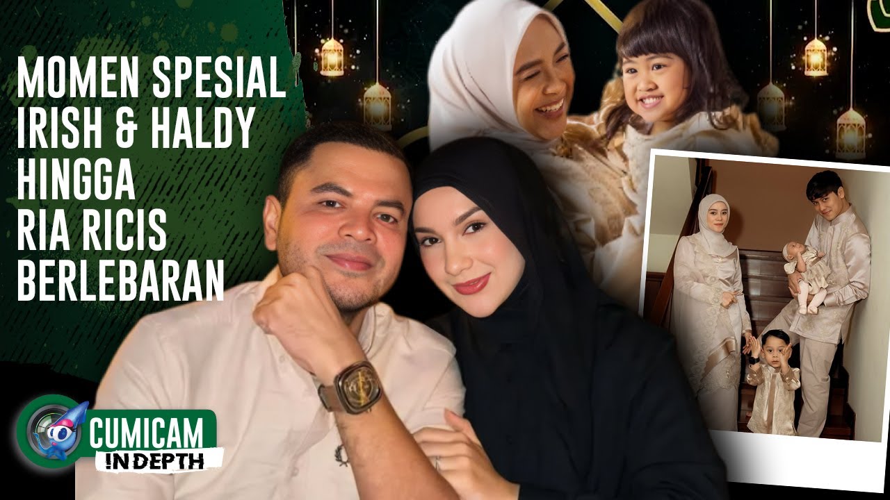 Lebaran Spesial Perdana Irish Bella & Haldy Sabri Hingga Keseruan Ria Ricis Ditinggal ART | INDEPTH