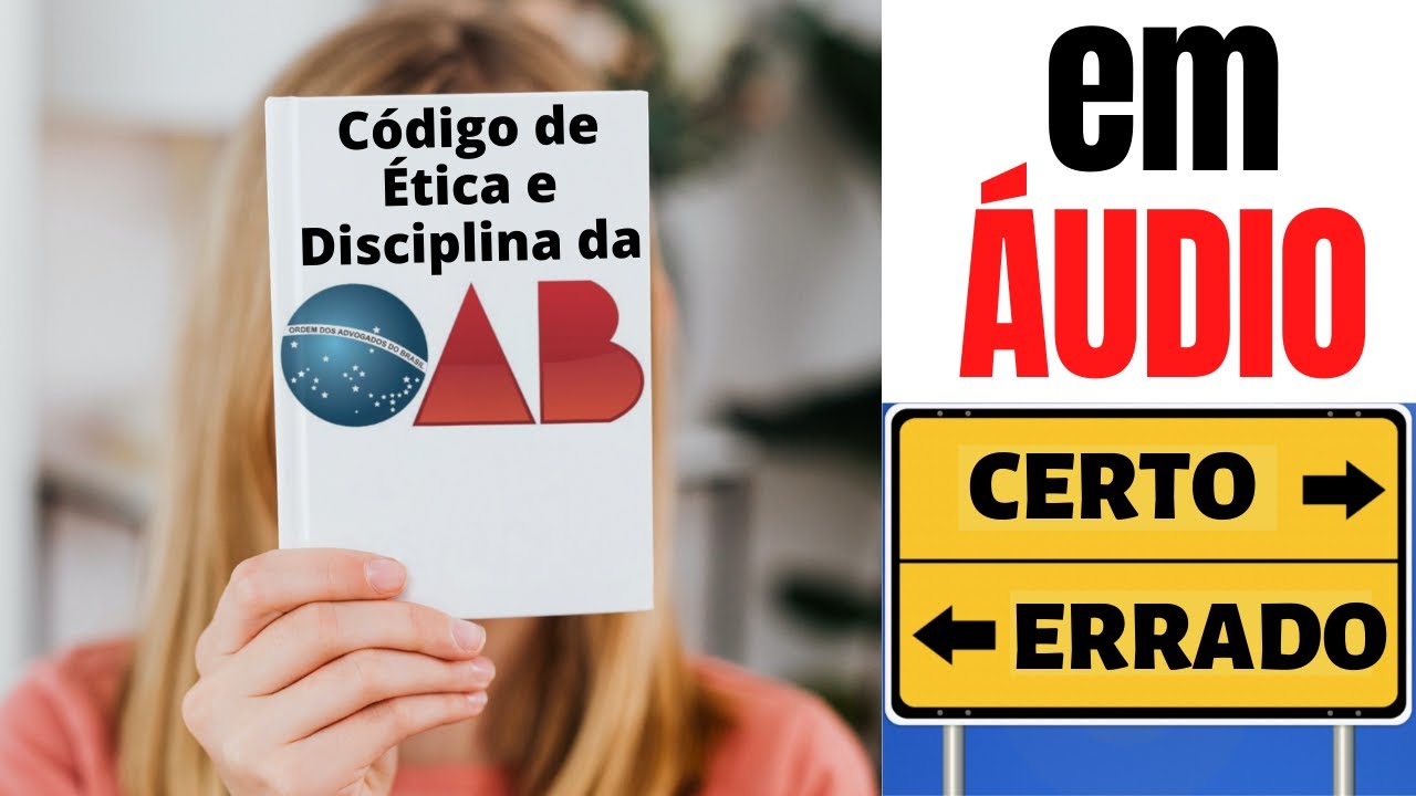 Código de Ética e Disciplina da OAB em ÁUDIO - COMPLETO