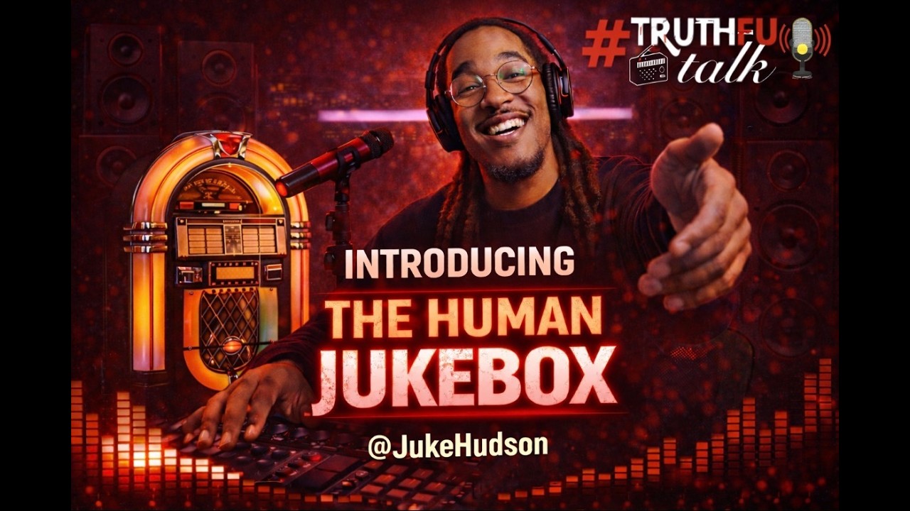 INTRODUCING THE HUMAN “JUKEBOX”! @JUKEHUDSON #TRUTHFuTALK  #RADIO #EXCLUSIVE  #PLAYERS4LIFE
