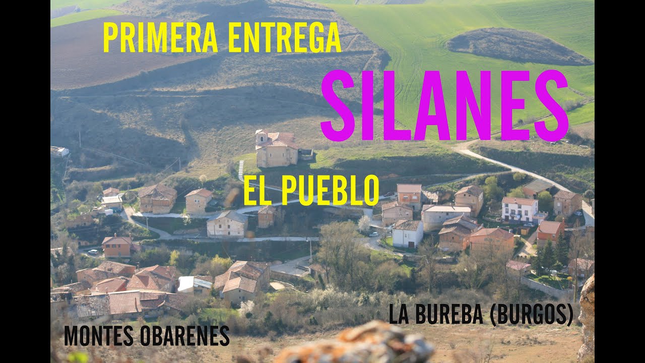 SILANES, EL PUEBLO 1ª ENTREGA