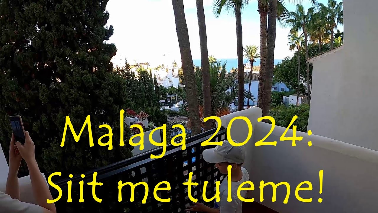 Malaga 2024: Siit me tuleme!