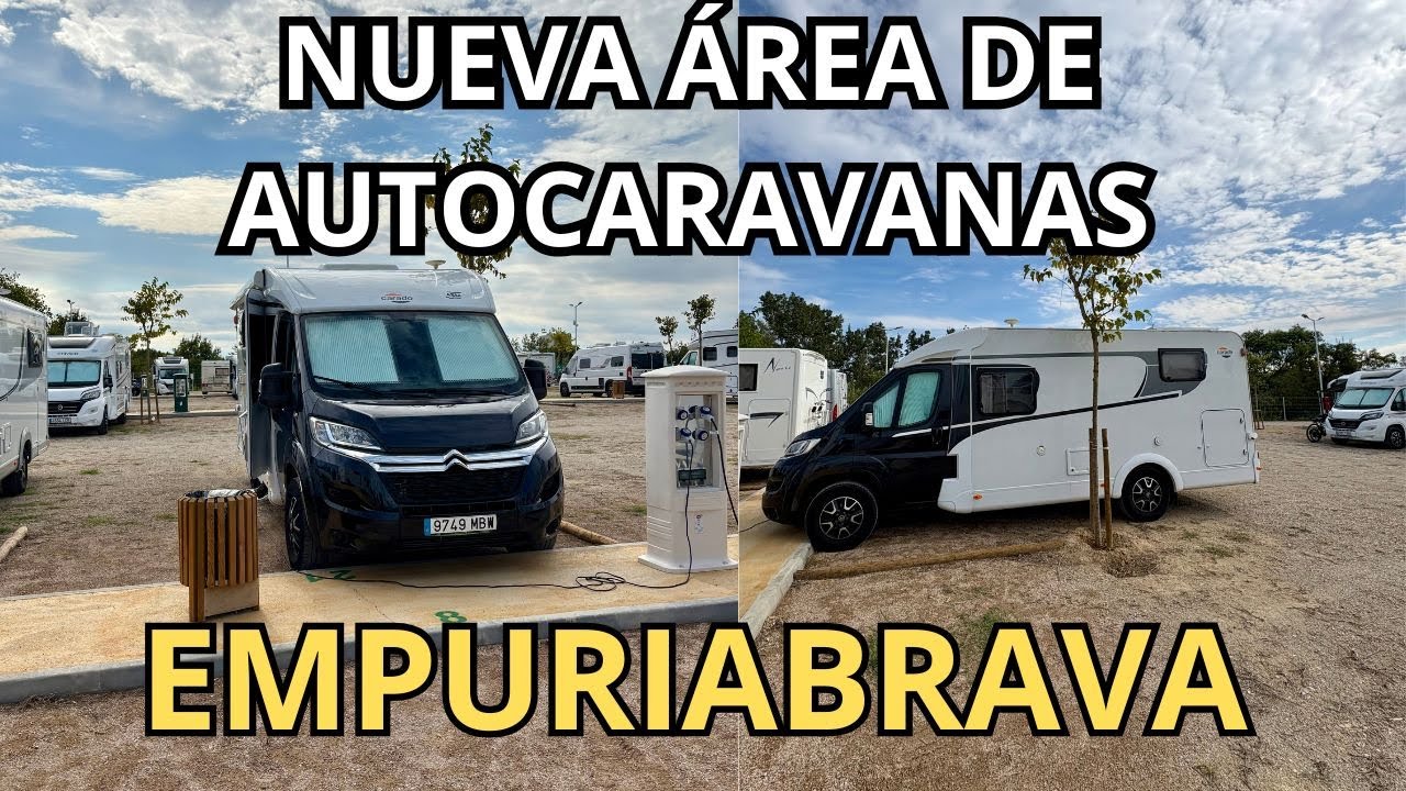 ✅NUEVA ÁREA DE AUTOCARAVANAS🚍 EN EMPURIABRAVA RECOMENDABLE PARA VISITAR LA ZONA🏝️👍
