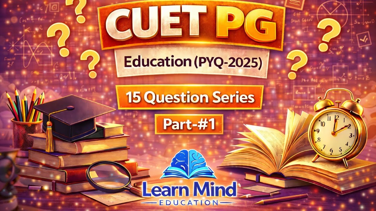 CUET PG MA Education PYQ 2025 | 15 Most Important Questions | Part-1